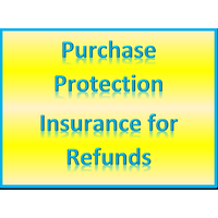 Purchase Protection Insurance for Refunds $10 per $100 Spent